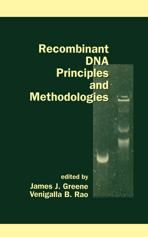 Recombinant DNA Principles and Methodologies