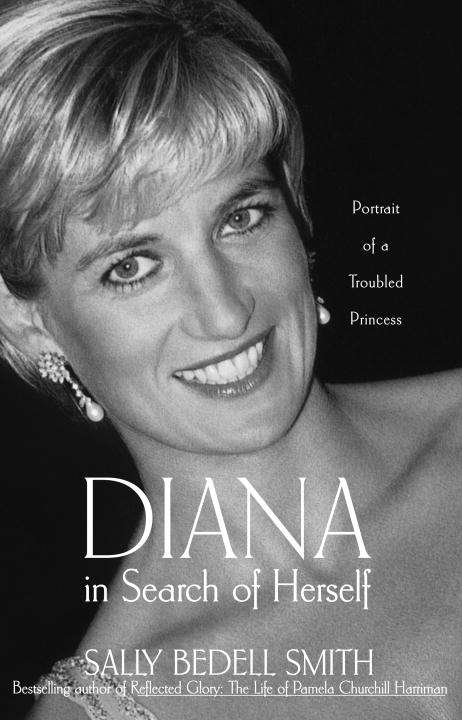Book cover of Diana in Search of Herself: Portrait of a Troubled Princess