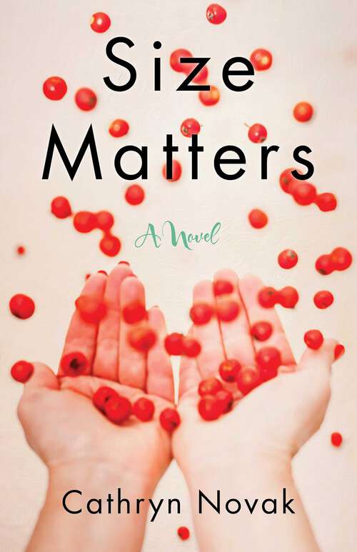 Book cover of Size Matters: A Novel