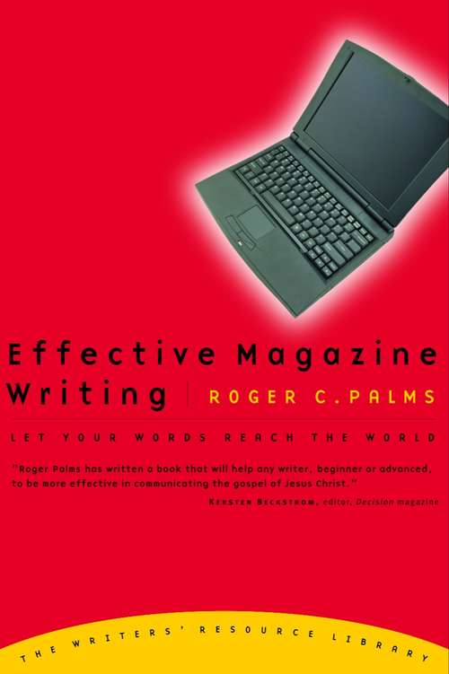 Book cover of Effective Magazine Writing: Let Your Words Reach the World