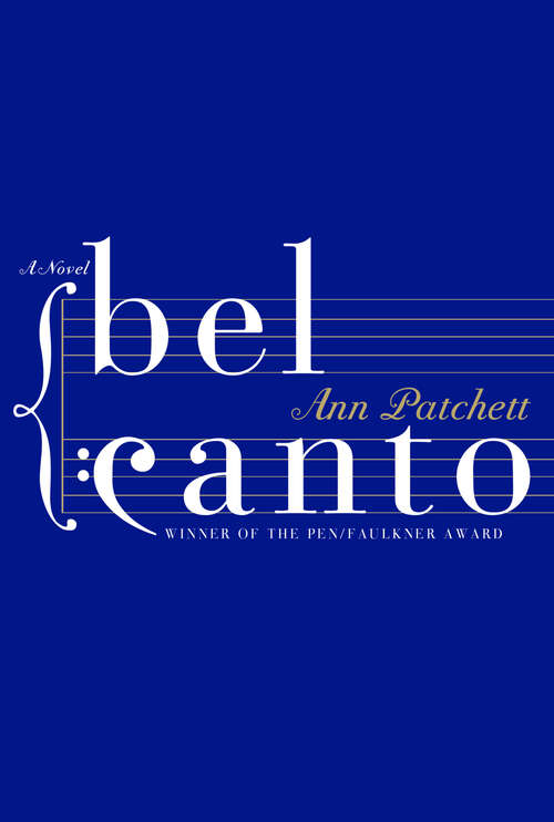 Book cover of Bel Canto: A Novel (The Perennial Collection)