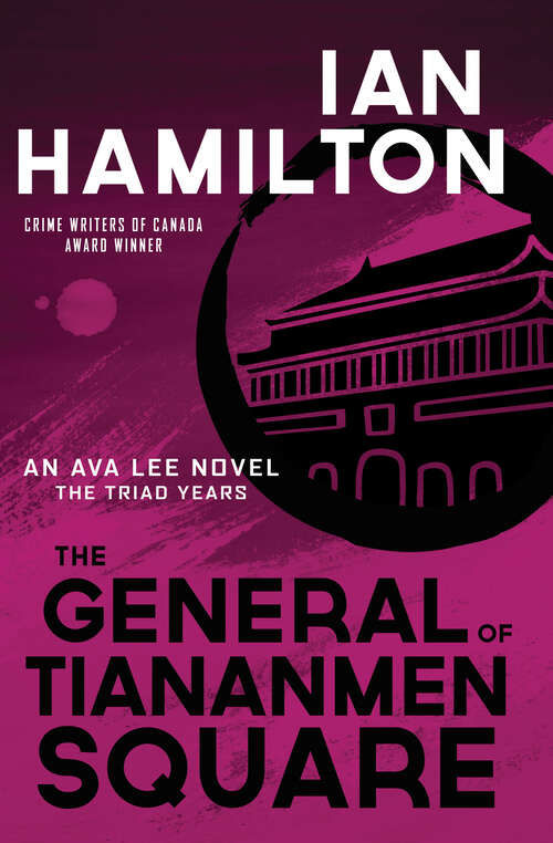 Book cover of The General of Tiananmen Square: An Ava Lee Novel: The Triad Years (An Ava Lee Novel #15)