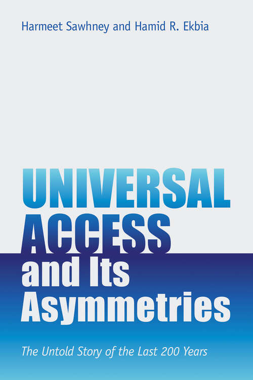 Book cover of Universal Access and Its Asymmetries: The Untold Story of the Last 200 Years (Information Policy)