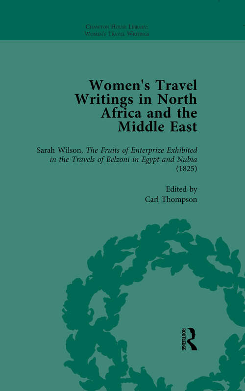 Women's Travel Writings in North Africa and the Middle East, Part I Vol 1