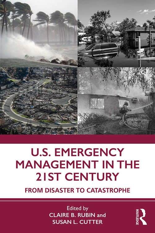 Book cover of U.S. Emergency Management in the 21st Century: From Disaster to Catastrophe