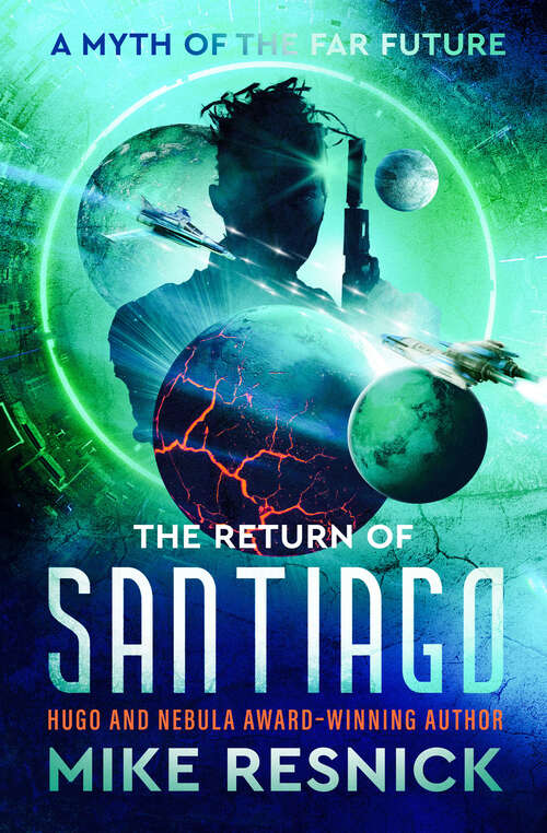 Book cover of The Return of Santiago: A Myth of the Far Future (Digital Original) (The Santiago Saga)