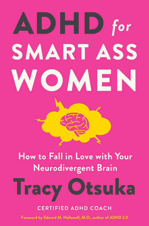 Book cover of ADHD for Smart Ass Women: How to Fall in Love with Your Neurodivergent Brain