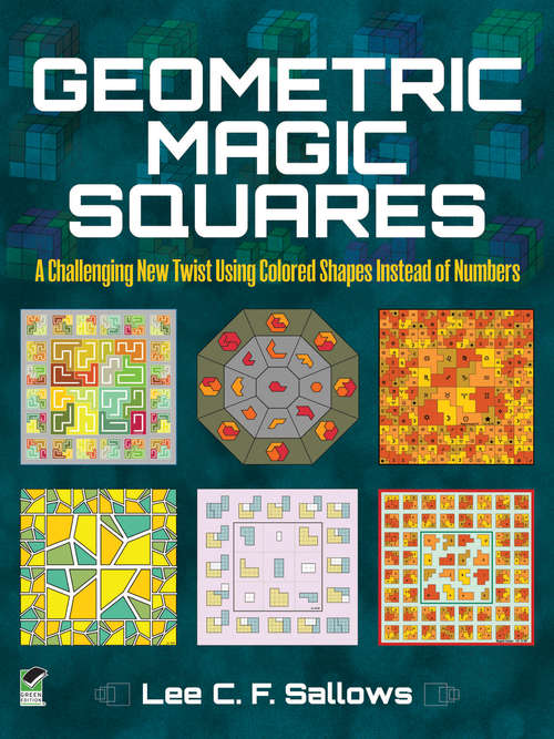 Book cover of Geometric Magic Squares: A Challenging New Twist Using Colored Shapes Instead of Numbers (Dover Recreational Math)
