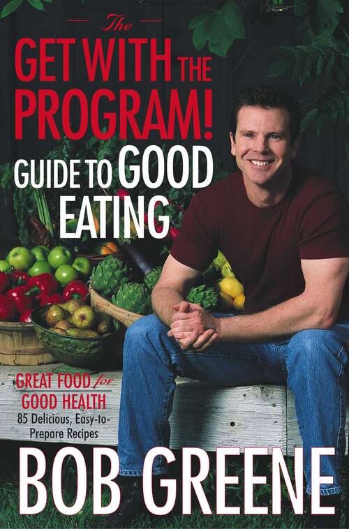 Book cover of The Get With the Program! Guide to Good Eating