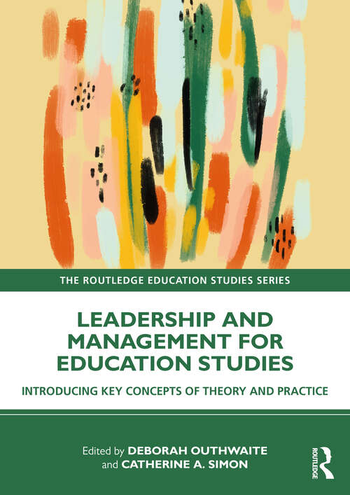 Book cover of Leadership and Management for Education Studies: Introducing Key Concepts of Theory and Practice (The Routledge Education Studies Series)