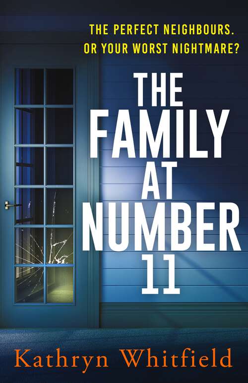 Book cover of The Family at Number 11: A twisty, nail-biting and unputdownable psychological thriller