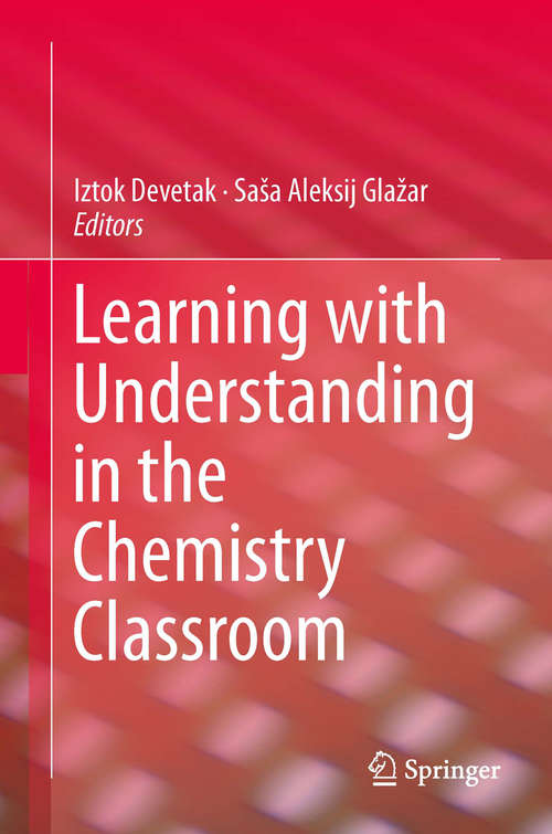 Book cover of Learning with Understanding in the Chemistry Classroom