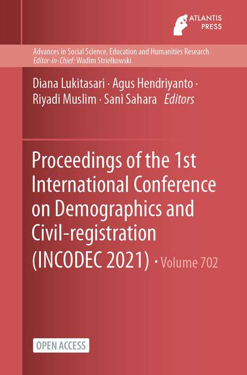 Book cover of Proceedings of the 1st International Conference on Demographics and Civil-registration (1st ed. 2023) (Advances in Social Science, Education and Humanities Research #702)