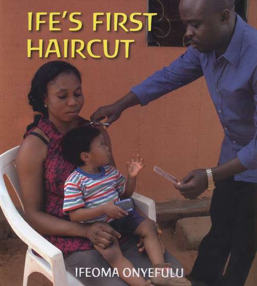 Book cover of Ife's First Haircut (First Experiences)
