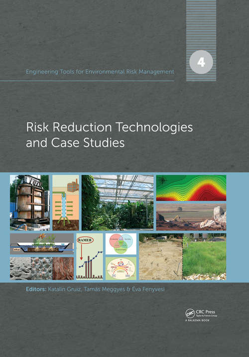 Engineering Tools for Environmental Risk Management: 4. Risk Reduction Technologies and Case Studies (Engineering Tools for Environmental Risk Management #4)