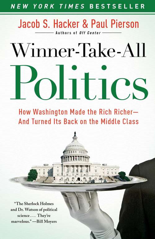 Book cover of Winner-Take-All Politics: How Washington Made the Rich Richer and Turned Its Back on the Middle Class