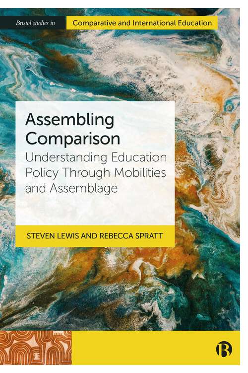 Book cover of Assembling Comparison: Understanding Education Policy through Mobilities and Assemblage