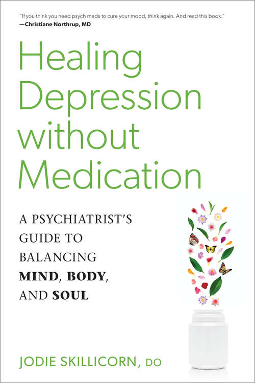 Book cover of Healing Depression without Medication: A Psychiatrist's Guide to Balancing Mind, Body, and Soul