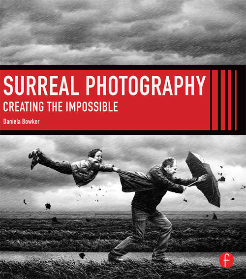 Book cover of Surreal Photography: Creating The Impossible