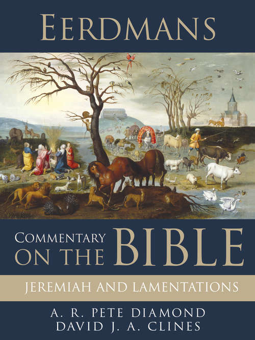 Eerdmans Commentary on the Bible: Jeremiah and Lamentations
