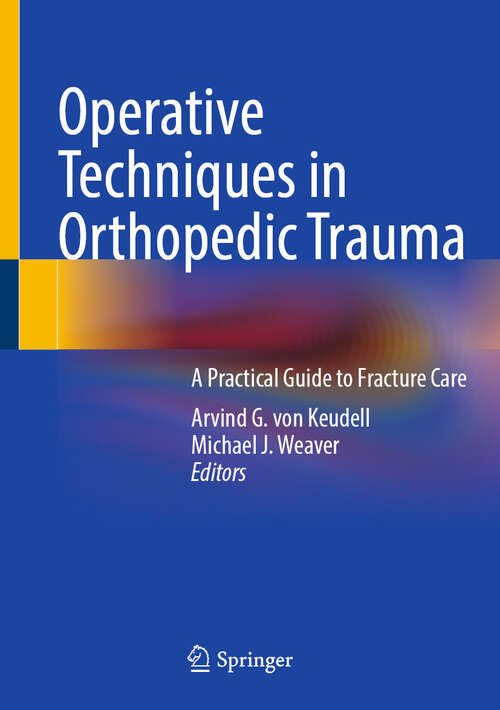 Book cover of Operative Techniques in Orthopedic Trauma: A Practical Guide to Fracture Care