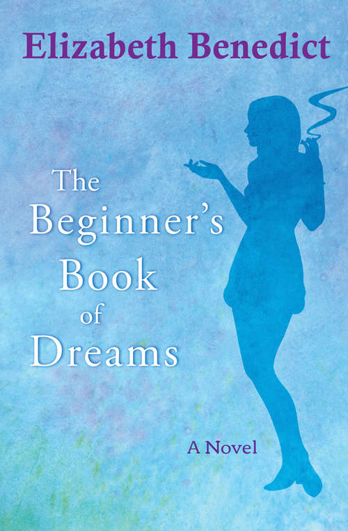 The Beginner's Book of Dreams: A Novel