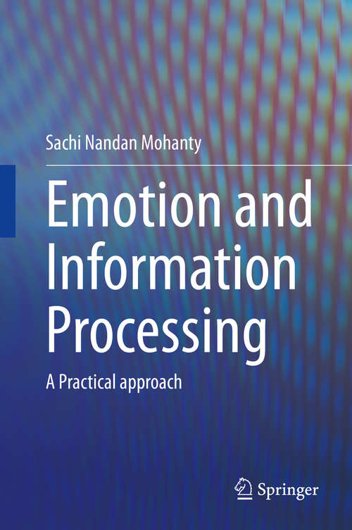 Emotion and Information Processing: A Practical approach