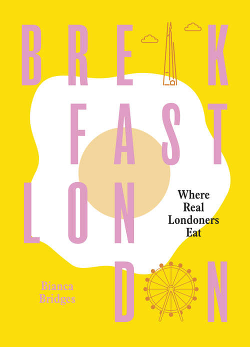 Book cover of Breakfast London: Where Real Londoners Eat
