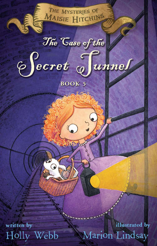 Book cover of The Case of the Secret Tunnel (The Mysteries of Maisie Hitchins #5)