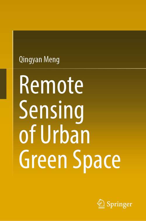 Book cover of Remote Sensing of Urban Green Space (1st ed. 2023)