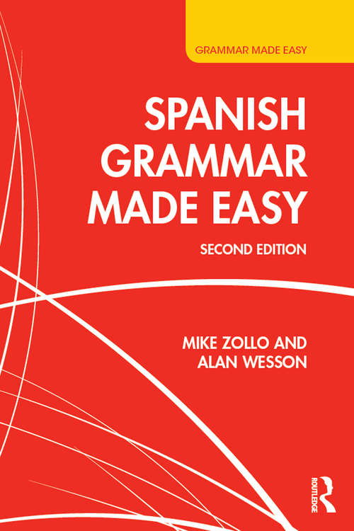 Spanish Grammar Made Easy (Grammar Made Easy Ser.)