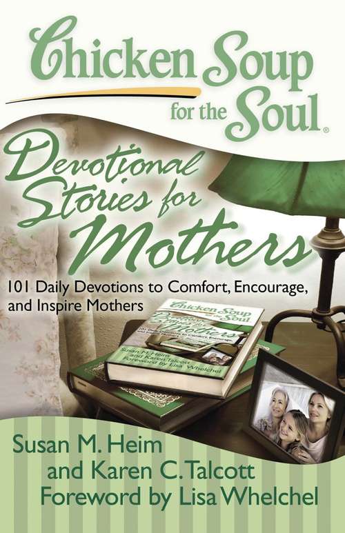 Chicken Soup for the Soul: Devotional Stories for Mothers