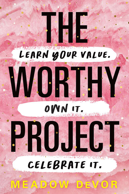 Book cover of The Worthy Project: Learn Your Value. Own It. Celebrate It.