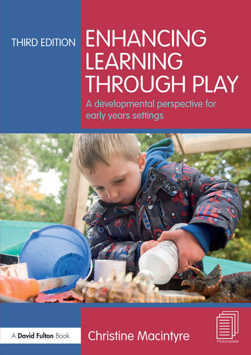 Book cover of Enhancing Learning through Play: A developmental perspective for early years settings (3)