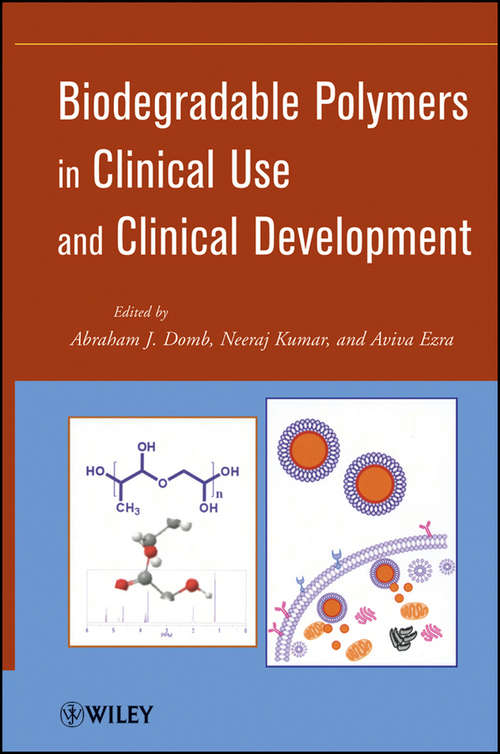 Biodegradable Polymers in Clinical Use and Clinical Development