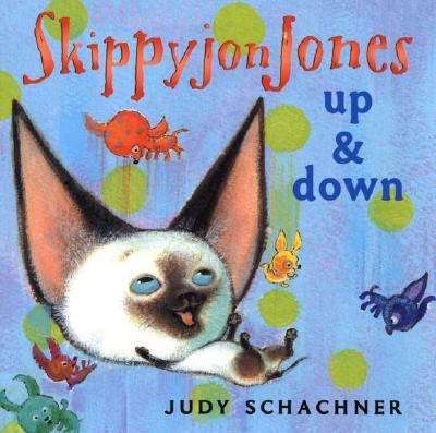 Book cover of Skippyjon Jones Up And Down