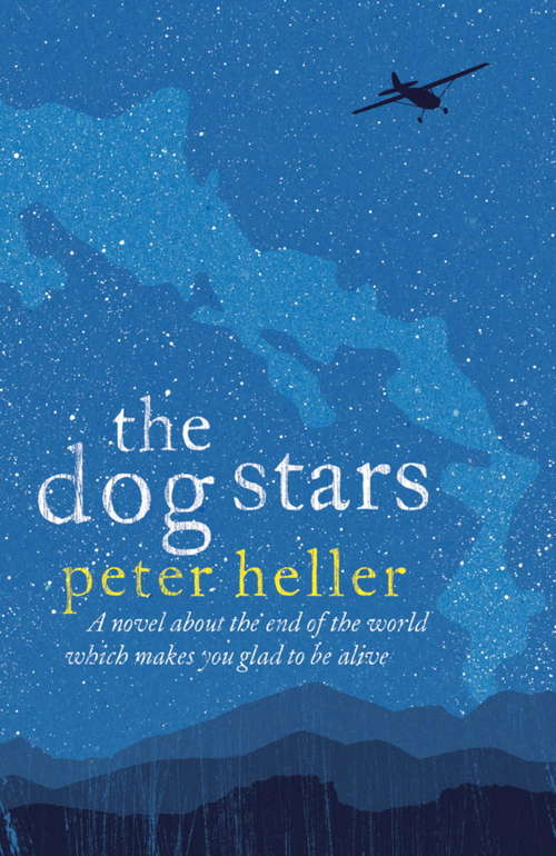 Book cover of The Dog Stars: The hope-filled story of a world changed by global catastrophe