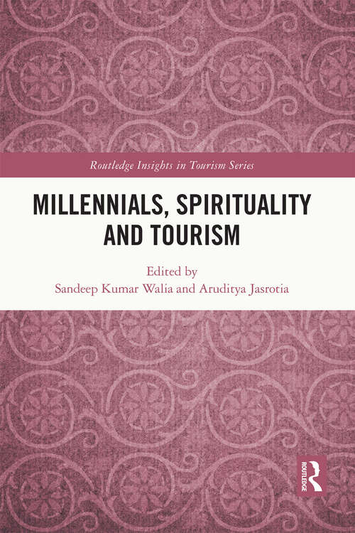 Millennials, Spirituality and Tourism (Routledge Insights in Tourism Series)
