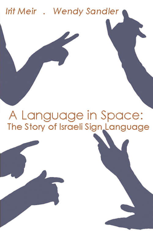 Book cover of A Language in Space: The Story of Israeli Sign Language
