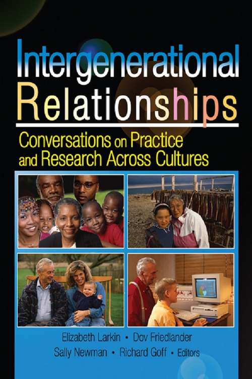 Intergenerational Relationships: Conversations on Practice and Research Across Cultures