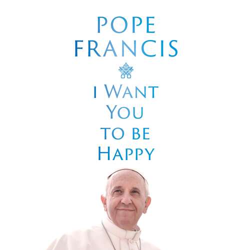 Book cover of I Want You to be Happy