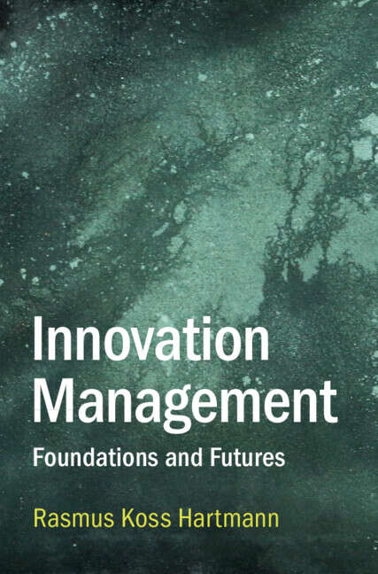 Book cover of Innovation Management: Foundations and Futures