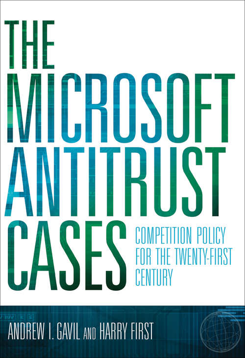 The Microsoft Antitrust Cases: Competition Policy for the Twenty-first Century (The\mit Press Ser.)