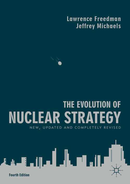 Book cover of The Evolution of Nuclear Strategy: New, Updated and Completely Revised (4th ed. 2019) (Studies In International Security Ser.)