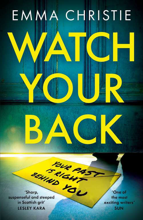 Book cover of Watch Your Back: A pacy, gripping thriller with an unbelievable twist
