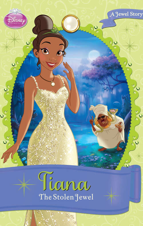 Book cover of Disney Princess: Tiana: The Stolen Jewel (Disney Princess Chapter Book)
