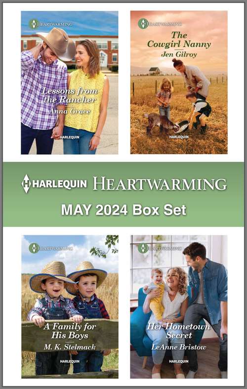Book cover of Harlequin Heartwarming May 2024 Box Set: A Clean and Uplifting Romance