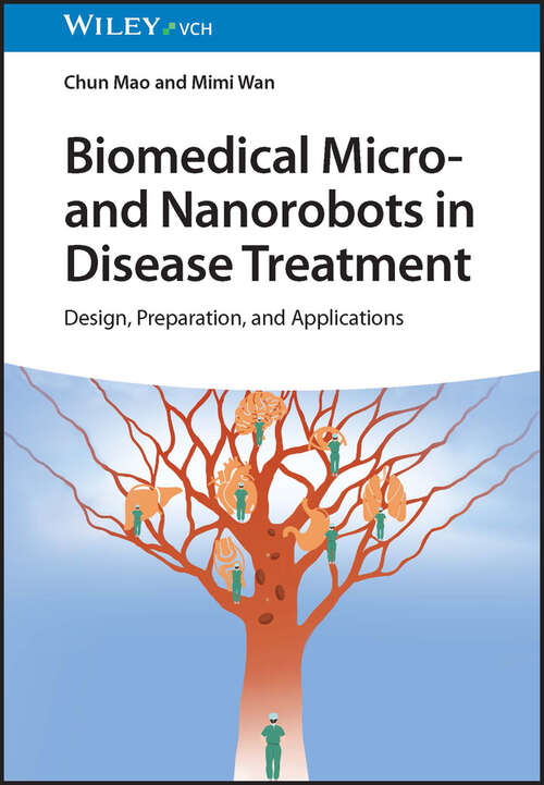 Book cover of Biomedical Micro- and Nanorobots in Disease Treatment: Design, Preparation, and Applications