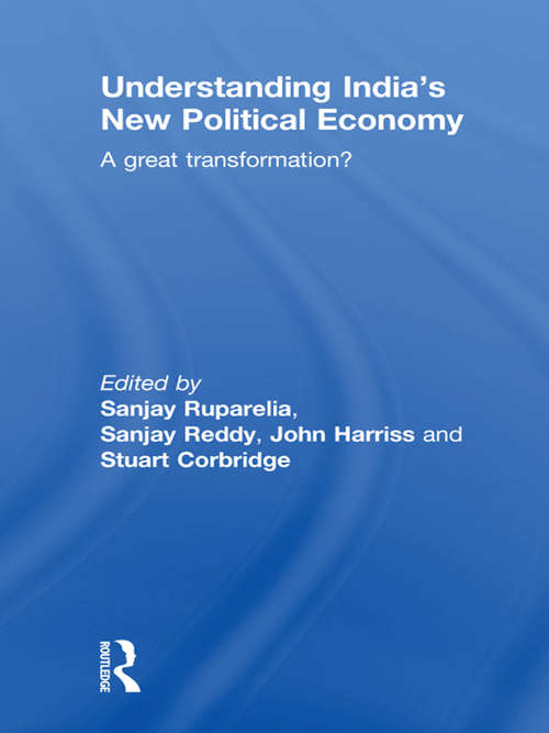 Understanding India’s New Political Economy: A Great Transformation?