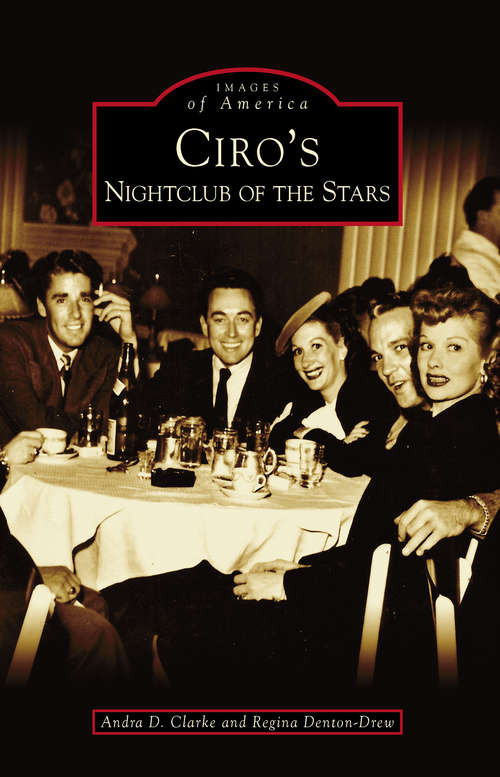 Book cover of Ciro's: Nightclub of the Stars
